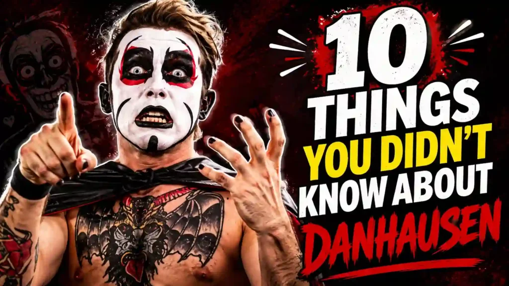 Danhausen with his signature face paint and the title "10 Things You Didn't Know About Danhausen" in a dramatic horror-themed design.